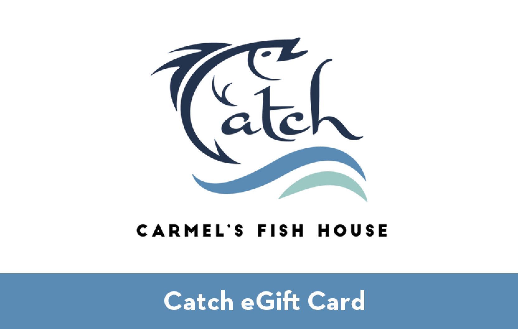 GIFT CARD Catch Carmel