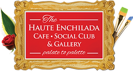 The Haute Enchilada: Cafe, Social Club, & Gallery surrounded by a gold frame, a rose, & paintbrushes
