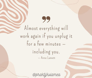 “Almost everything will work again if you unplug it for a few minutes — including you.”— Anne Lamott
