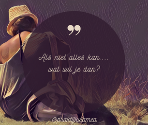 Als je niet alles kan....wat wil je dan?