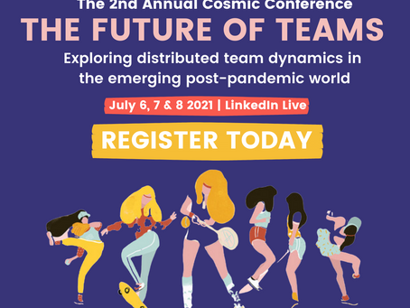 The Future of Teams: Our second annual Cosmic Conference is happening this July!