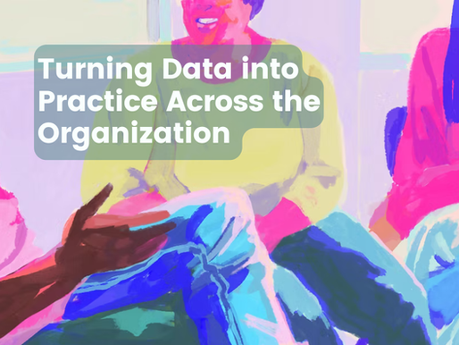 Turning Data into Practice Across the Organization