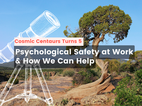 Psychological Safety at Work & How We Can Help