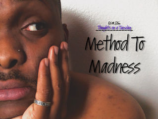 Method To Madness