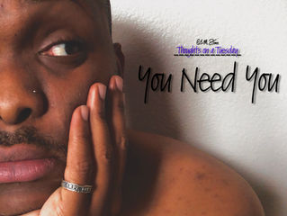 You Need You