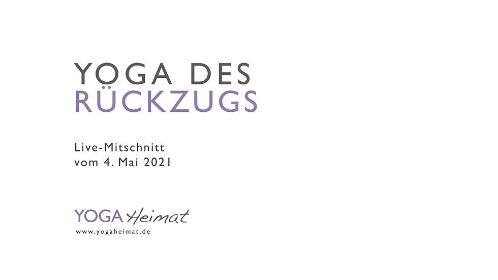 Yoga des Rückzugs