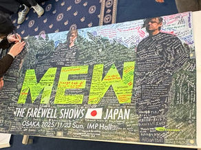 【2025年 ライブ参戦記 MEW THE FAREWELL SHOWS @松下IMPホール 2025.11.23】【MC石幸一の反応】