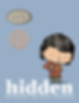 This image is the cover of the graphic novel Hidden by Loic Dauvillier. Two awards appear on the top left corner of the cover, the Batchelder honor and the Association of Jewish Libraries award. The title appears on the bottom of the cover with the author and illustrator names below it. Standing on top of the "E" and "N" in hidden is a girl child. She has short dark brown hair. She wears a jacket with a yellow star on it and a pleated skirt.