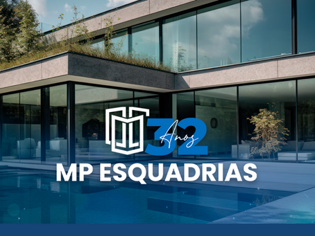 32 motivos para escolher a MP: referência em esquadrias de alto desempenho