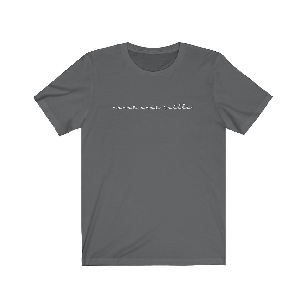 Thumbnail: Never Ever Settle T-shirt