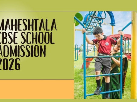 CBSE Admission 2026 in Maheshtala: Important Dates, Forms & Eligibility