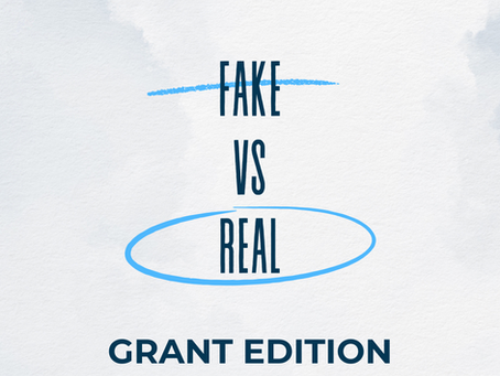 A plain but slightly textured white/pale blue background showing the words ‘Fake vs Real – Grant Edition.’ The word ‘Fake’ has a blue line striking through it, and the word ‘Real’ is circled in blue.