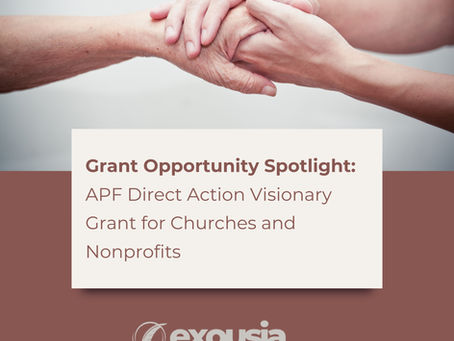 Two people gently holding hands in a comforting gesture against a soft background. Text overlay reads: ‘Grant Opportunity Spotlight: APF Direct Action Visionary Grant for Churches and Nonprofits.’ Exousia Consulting logo is displayed at the bottom.