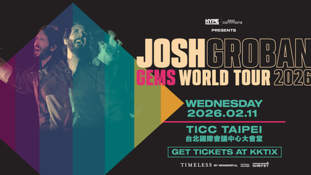 【What's New】Timeless Asia x Hype Records Presents: Josh Groban: GEMS World Tour - Taipei
