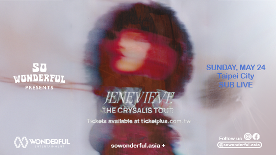【What's New】Jenevieve – The CRYSALIS Tour – Worldwide 台北站