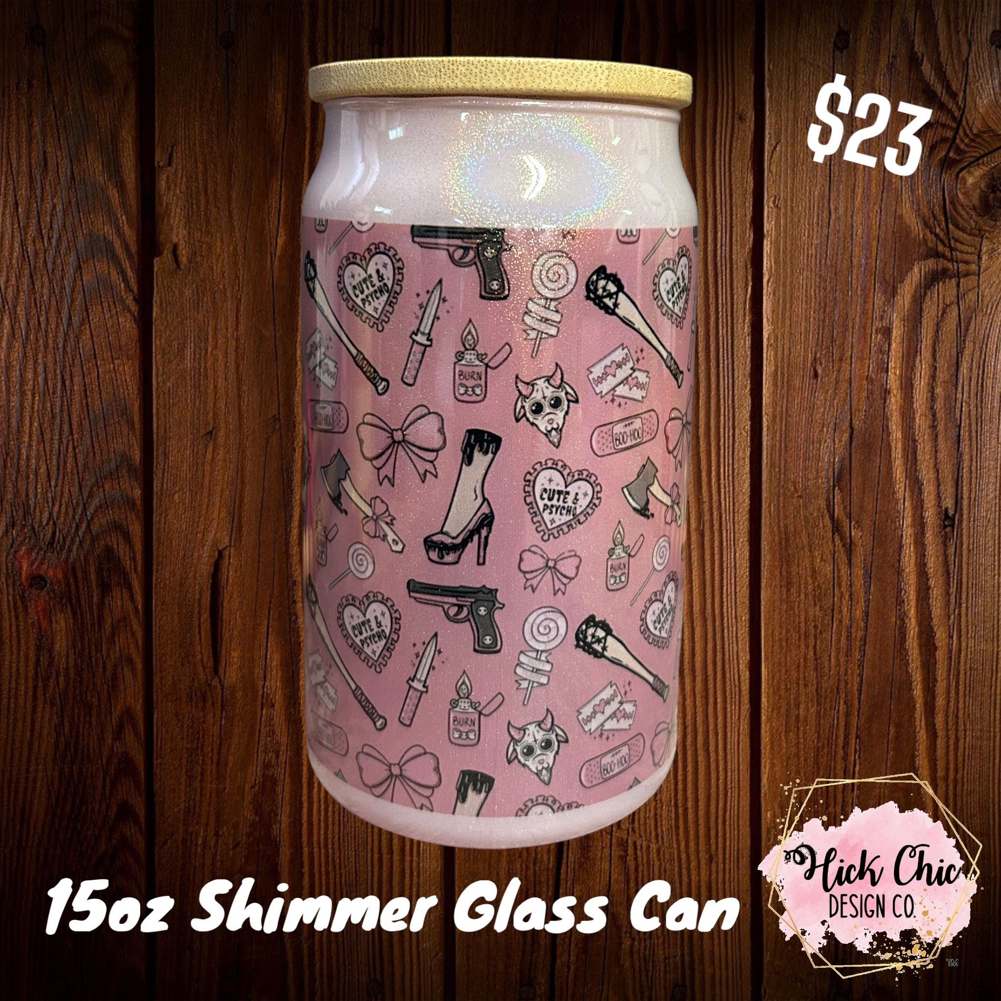 Cute and Psycho Pink Shimmer Glass Can