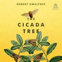 the cicada tree by Robert gwaltney