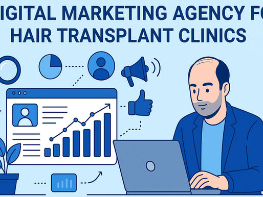 Digital Marketing Agency for Hair Transplant Clinics
