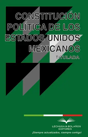 CONSTITUCION POLITICA DE LOS ESTADOS UNIDOS MEXICANOS