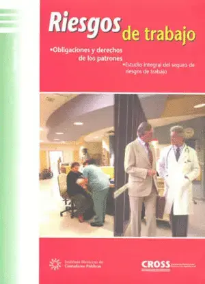 RIESGOS DE TRABAJO. OBLIGACIONES Y DERECHOS DE LOS PATRONES