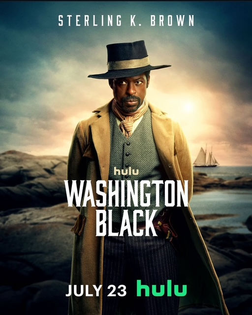 A man in vintage attire stands on a rocky coast with a ship in the background. Bold text: Washington Black, Hulu, July 23. Mood: Dramatic.