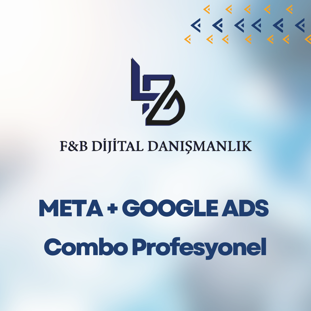 META + GOOGLE ADS Combo Profesyonel
