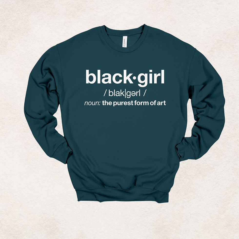 Thumbnail: Atlantic Blue Sweatshirt defining Black Girl as 'the purest form of art'