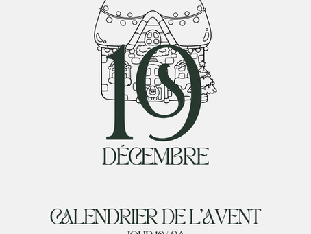 Calendrier de l’Avent jour 19/24