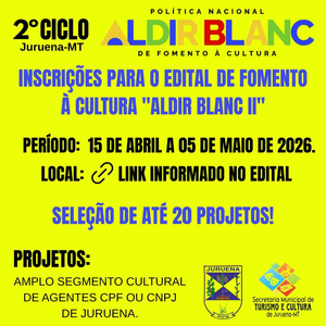 Prefeitura de Juruena abre inscrições para o Edital de Fomento à Cultura "Aldir Blanc II"