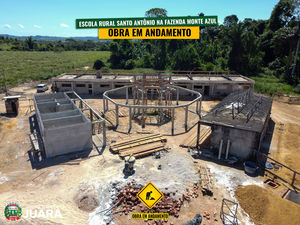 Avança a obra de construção da Escola Rural Santo Antônio na Fazenda Monte Azul