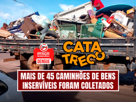 Operação 'Cata Treco' recolhe mais de 45 caminhões de bens inservíveis