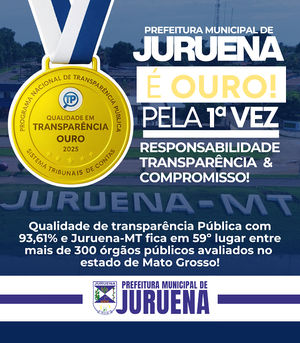 Prefeitura de Juruena Conquista Selo de Ouro em Transparência Pública pela 1ª vez