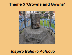 Year 2 - Theme 5 'Crowns and Gowns'