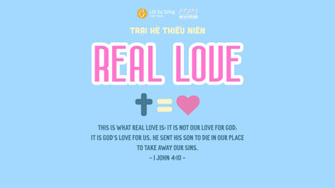 Trại Hè Thiếu Niên 2024 - REAL LOVE