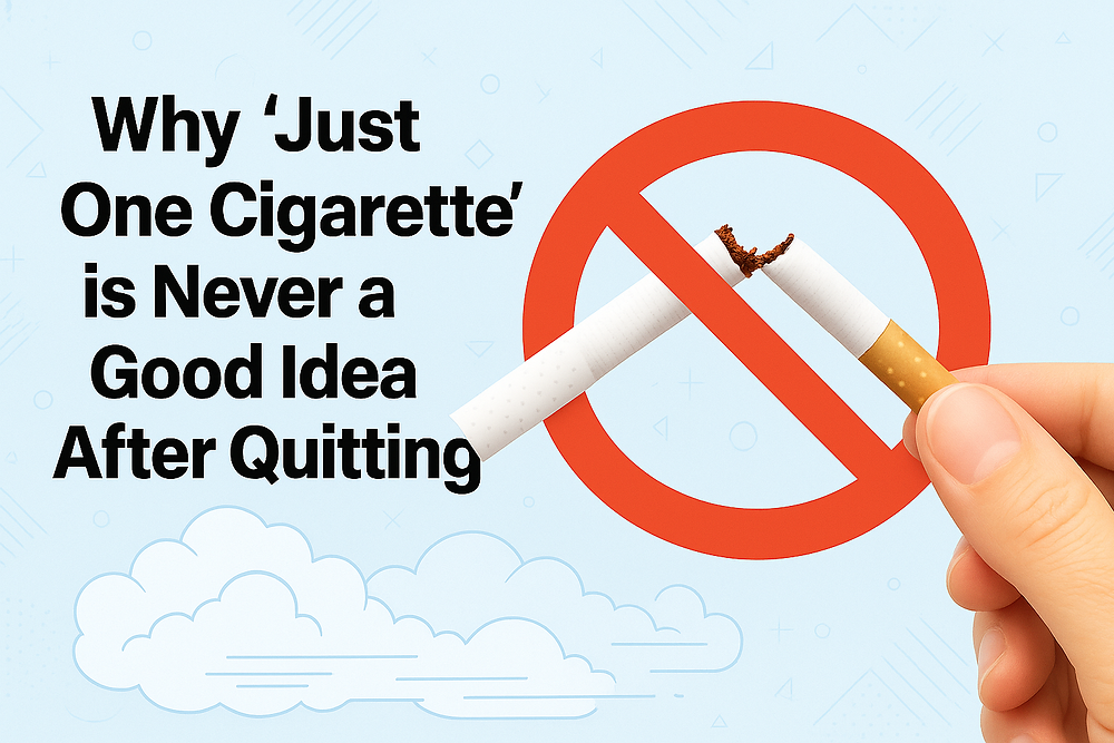 Why 'Just One Cigarette' is Never a Good Idea After Quitting