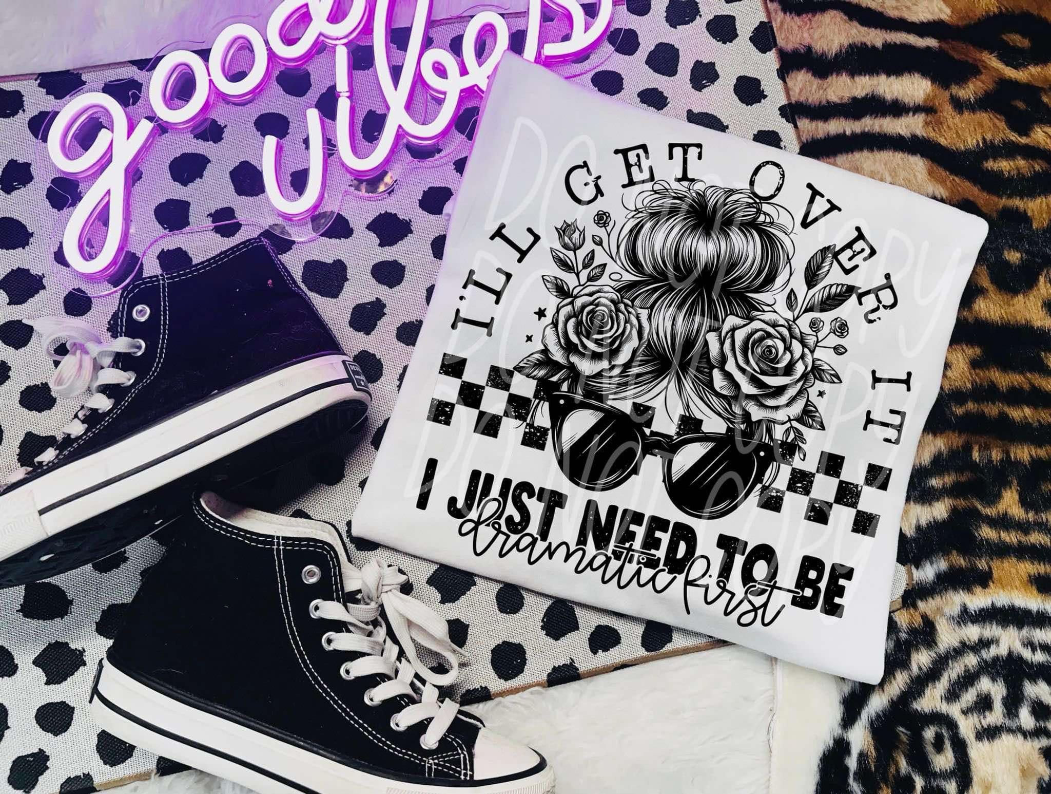 I'll get over it shirt