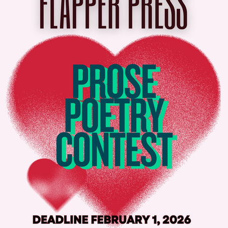 2026 Flapper Press Valentine Prose Poetry Contest 