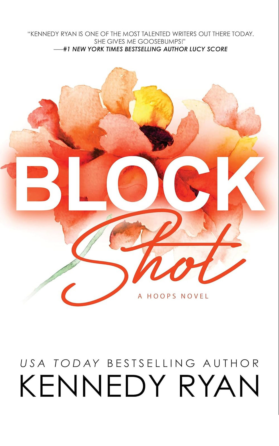 Block Shot by Kennedy Ryan — A Hoops Novel