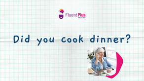 Did you cook dinner?