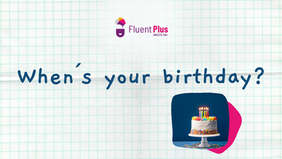 When's your birthday?