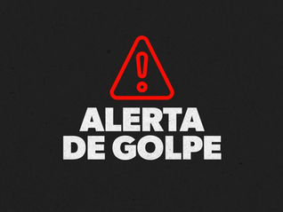 CUIDADO!!TENTATIVA DE GOLPE!!