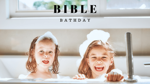 Bible Bathday #2