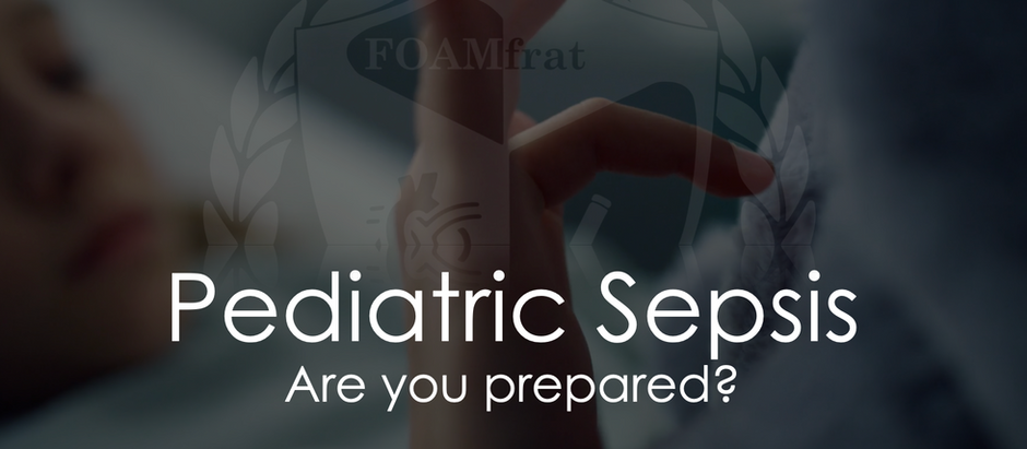 Pediatric Sepsis: Are you Prepared?