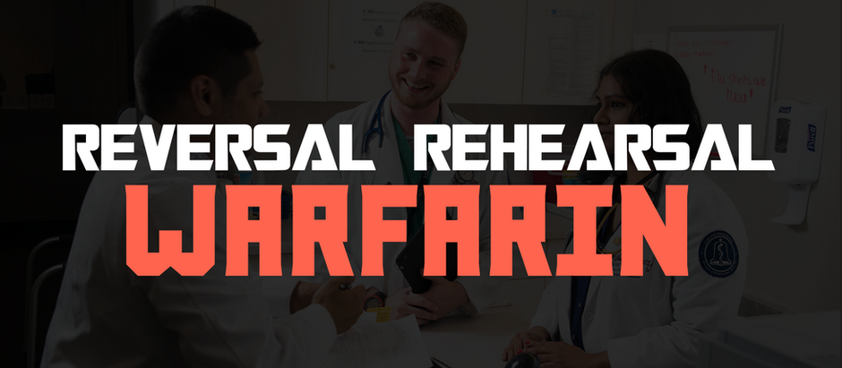 Podcast 132 - Reversal Rehearsal "Warfarin"