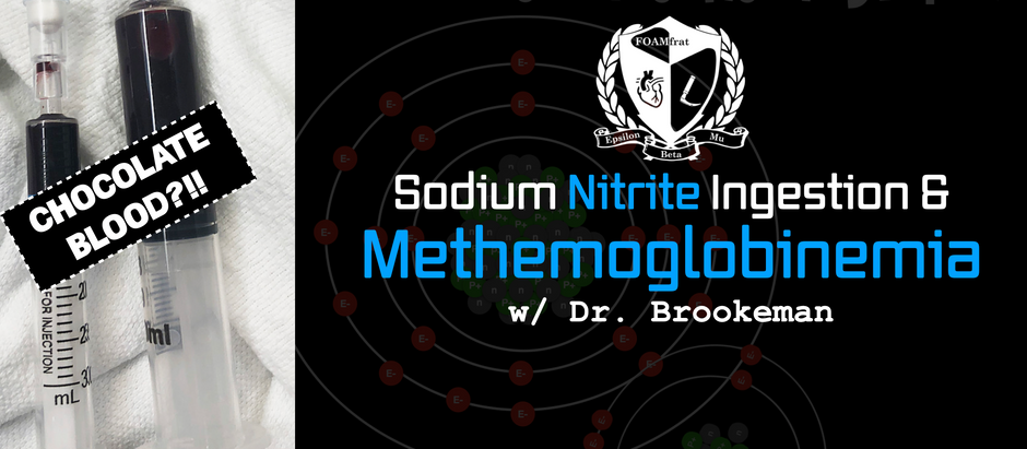 Podcast 188 - Sodium Nitrite Ingestion & Methemoglobinemia w/ Dr. Brookeman