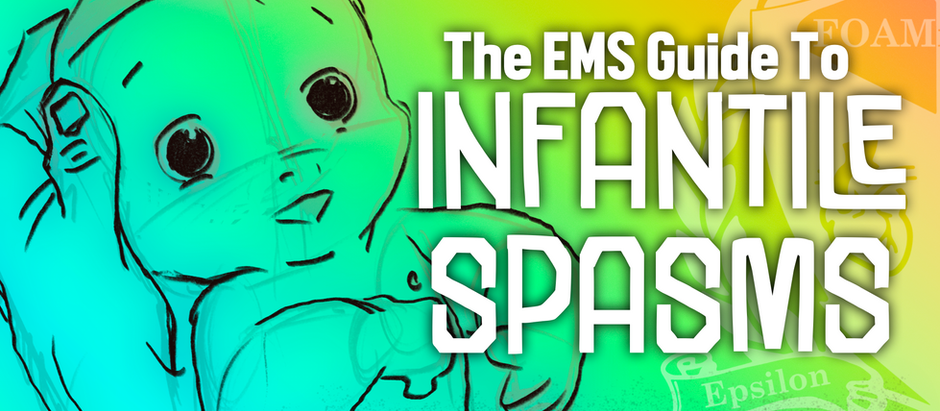 The EMS Guide To Infantile Spasms