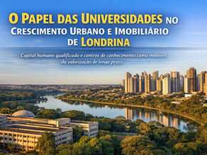 O papel das universidades no crescimento urbano e imobiliário de Londrina