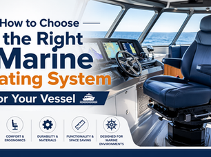How to Choose the Right Marine Seating System for Your Vessel