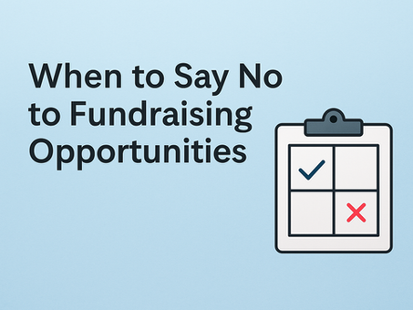 When to Say No to Fundraising Opportunities