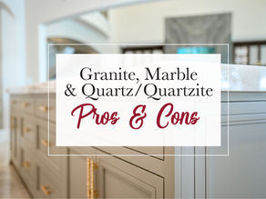 Granite, Marble & Quartz/Quartzite - Pros & Cons of Each